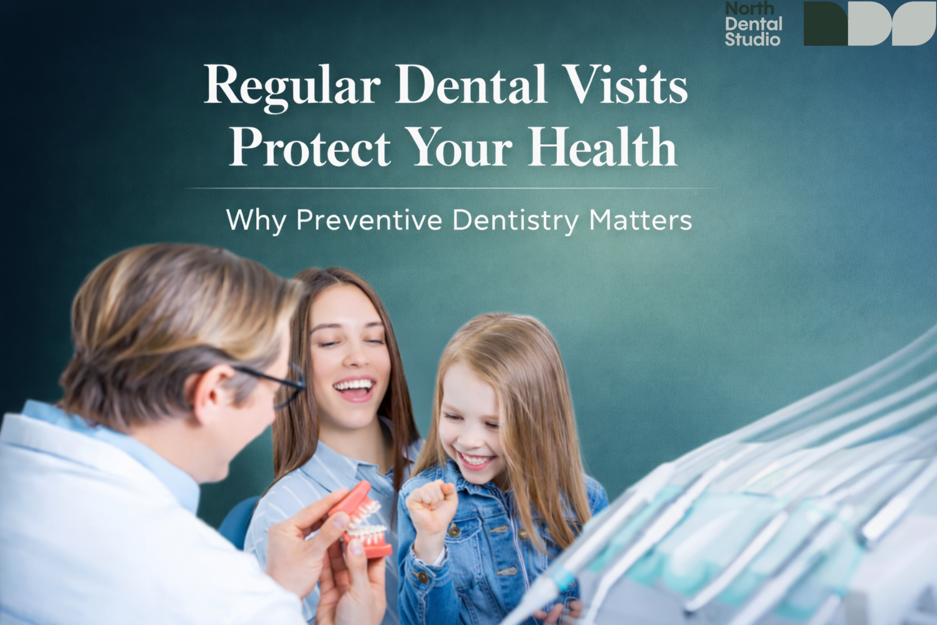 Regular Dental Visits Protect Your Health